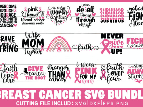 Breast cancer svg bundle t shirt template Breast cancer svg bundle t shirt template