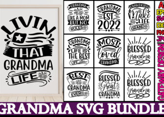 Grandma SVG bundle, grandma shirt SVG, blessed grandma SVG, grandma heart svg, mother’s day svg, nana svg grandma svg bundle, grandma shirt svg, blessed grandma svg, grandparents svg, mom svg, t shirt design template