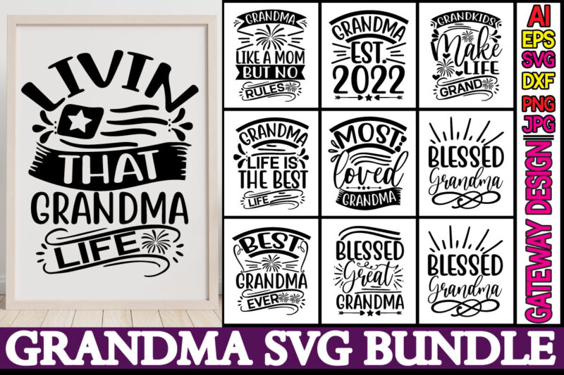 Grandma SVG bundle, grandma shirt SVG, blessed grandma SVG, grandma heart svg, mother's day svg, nana svg grandma svg bundle, grandma shirt svg, blessed grandma svg, grandparents svg, mom svg,