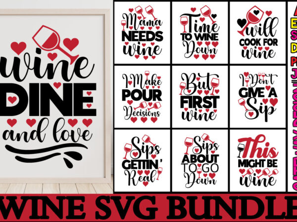 Wine svg bundle,wine svg bundle, wine quotes svg, alcohol svg bundle, drink svg, wine quotes, funny quotes, sassy sarcastic wine svg png dxf eps clipart wine svg bundle, wine quotes t shirt design for sale