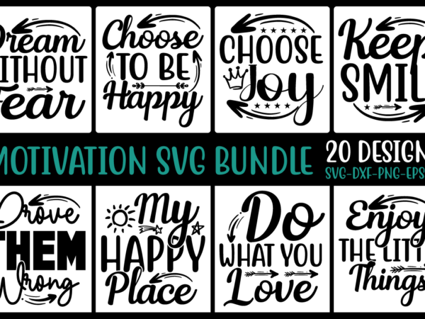 Motivation svg bundle,inspirational quotes svg bundle, inspirational svg, motivational quotes svg bundle, motivational svg, svg files for cricut, clipart ,inspirational bundle svg, motivational svg bundle, quotes svg,positive quote,funny quotes,saying svg,hand t shirt designs for sale