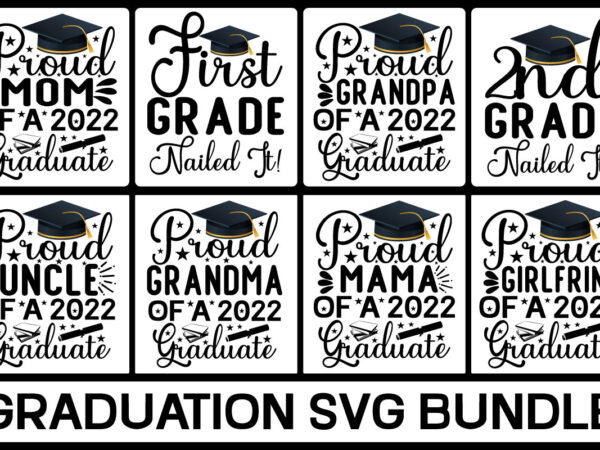 Graduation svg bundle,class of 2022 svg bundle, senior 2022 svg, 2022 graduation svg, graduation 2022 svg, class of 2022 svg,2022 graduation svg, 2022 graduation squad svg, 2022 graduate svg bundle, t shirt design template