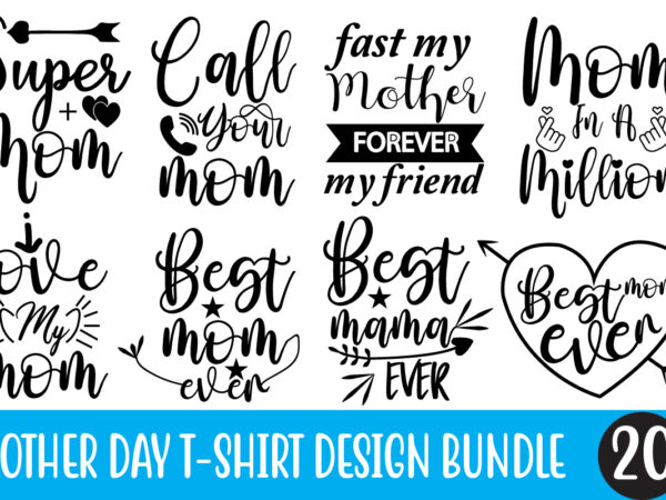 Mother day t-shirt design bundle,mom shirt, mothers day shirt, mother shirt ,to the world you are a mother but to us you are the world mom shirt