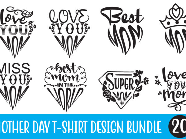 Mother day t-shirt design bundle,mom shirt, mothers day shirt, mother shirt ,to the world you are a mother but to us you are the world mom shirt Mother day t-shirt design bundle,mom shirt, mothers day shirt, mother shirt ,to the world you are a mother but to us you are the world mom shirt