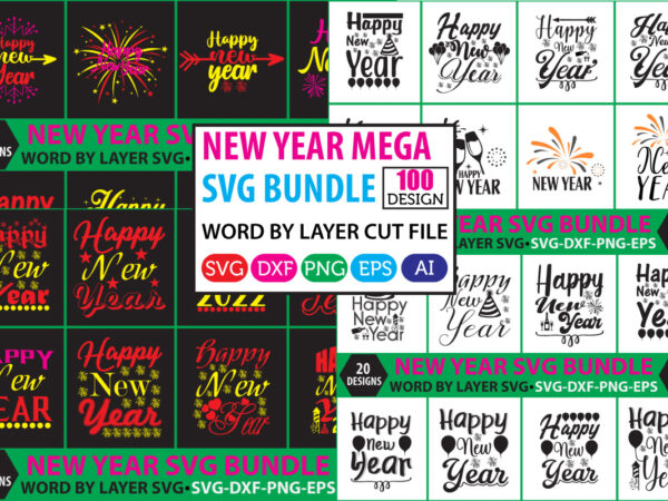 Happy new year 100 mega bundle, hand lettered new year ornaments svg, new years svg, sublimation print, new year quotes svg, png,new year svg bundle, new year png bundle, nye graphic t shirt