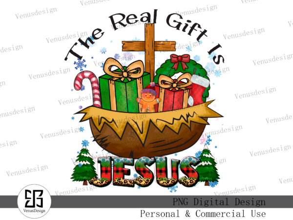The real gift is jesus png t shirt designs for sale