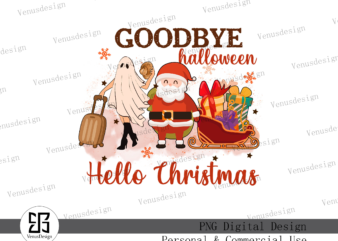 Goodbye Halloween Hello Christmas PNG t shirt design template