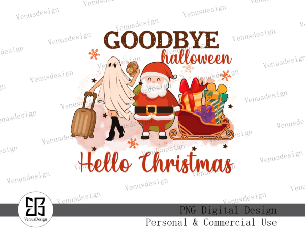 Goodbye halloween hello christmas png t shirt design template