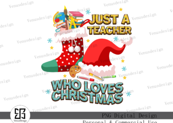 Just a Teacher who Loves Christmas PNG vector clipart