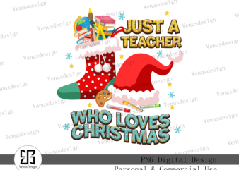 Just a Teacher who Loves Christmas PNG