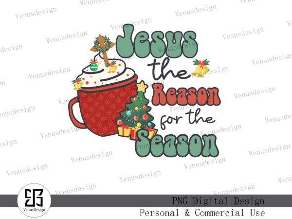 Jesus the reason for the season png vector clipart