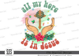 All My Hope Is in Jesus Sublimation t shirt vector