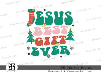 Jesus Best Gift Ever PNG Sublimation