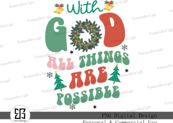 With God all things are possible PNG t shirt design for sale