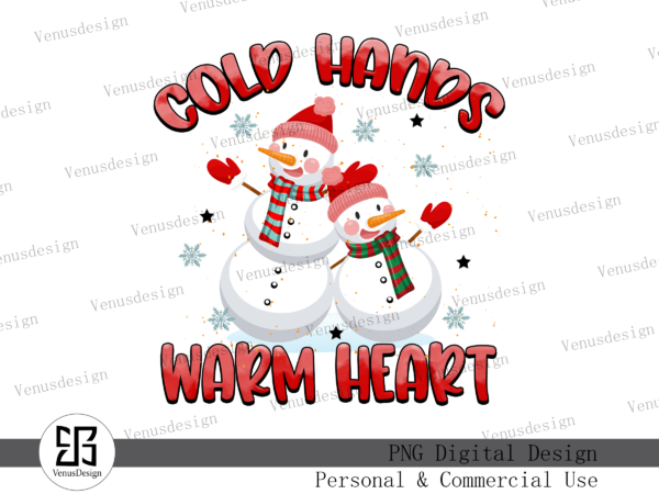 Cold hands warm heart sublimation t shirt vector file