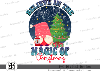 Believe In The Magic Of Christmas Sublimation t shirt template