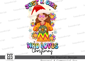 Just A Girl Who Loves Christmas Png vector clipart