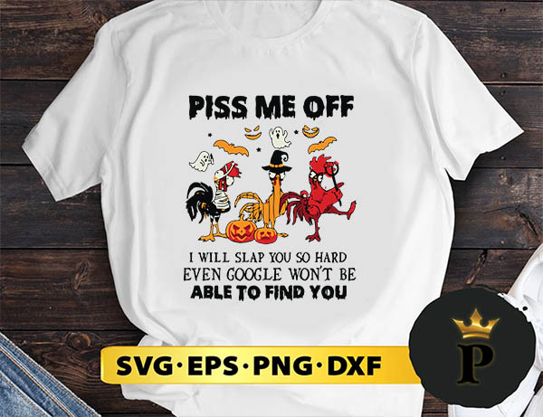 Chicken Halloween Piss Me Off svg, farm svg, Halloween Silhouette SVG, Halloween svg, Witch Svg, Halloween Ghost svg, Halloween Clipart, Pumpkin svg files, Halloween svg png graphics