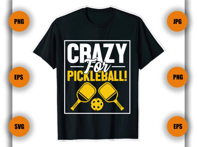 Crazy for Pickleball T Shirt, Pickleball T Shirt Design, Pickleball Game, Pickleball Player,