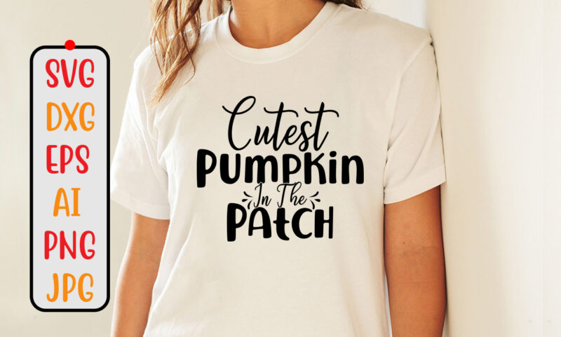 Cutest Pumpkin In The Patch SVG Cut File