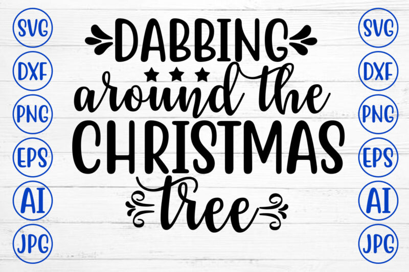 DABBIMNG AROUND THE CHRISTMAS TREE SVG Cut File