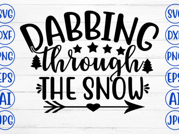 Dabbing through the snow svg cut file t shirt vector illustration