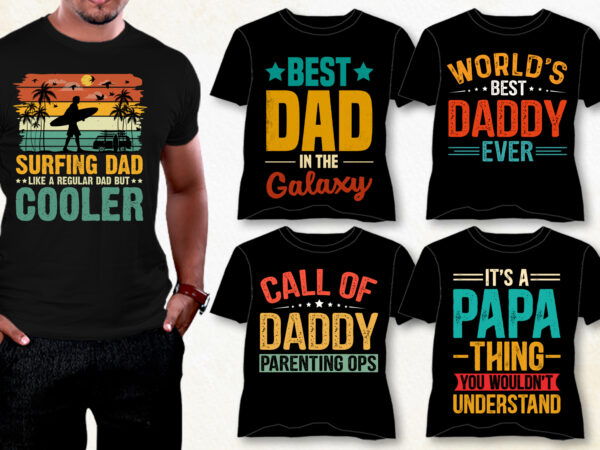 Dad t-shirt design bundle,dad t-shirt design, best dad t shirt design, super dad t shirt design, dad t shirt design ideas, best dad ever t shirt design, dad daughter t