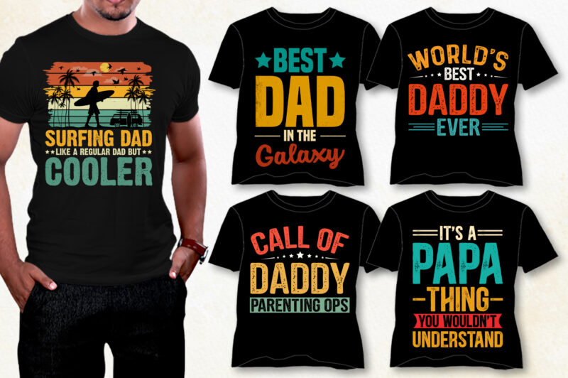 Dad T-Shirt Design Bundle,dad t-shirt design, best dad t shirt design, super dad t shirt design, dad t shirt design ideas, best dad ever t shirt design, dad daughter t