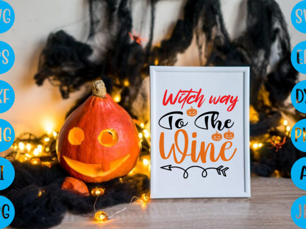 Witch way to the wine,halloween t-shirt design, halloween vector t-shirt deisgn, trick or treat halloween t-shirt design, halloween t-shirt design , halloween t-shirt design, halloween svg design, halloween vector design