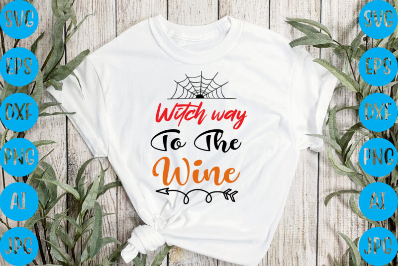 Witch way to the wine,halloween t-shirt design, halloween vector t-shirt deisgn, trick or treat halloween t-shirt design, halloween t-shirt design , halloween t-shirt design, halloween svg design, halloween vector design