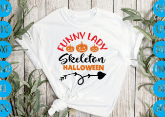 Funny lady skeleton halloween,halloween t-shirt design, halloween vector t-shirt deisgn, trick or treat halloween t-shirt design, halloween t-shirt design , halloween t-shirt design, halloween svg design, halloween vector design ,