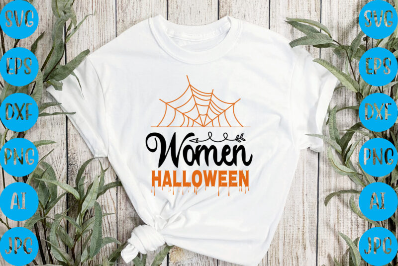 Women Halloween,halloween t-shirt design, halloween vector t-shirt deisgn, trick or treat halloween t-shirt design, halloween t-shirt design , halloween t-shirt design, halloween svg design, halloween vector design , graphic t-shirt