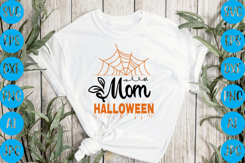 Mom Halloween,halloween t-shirt design, halloween vector t-shirt deisgn, trick or treat halloween t-shirt design, halloween t-shirt design , halloween t-shirt design, halloween svg design, halloween vector design , graphic t-shirt