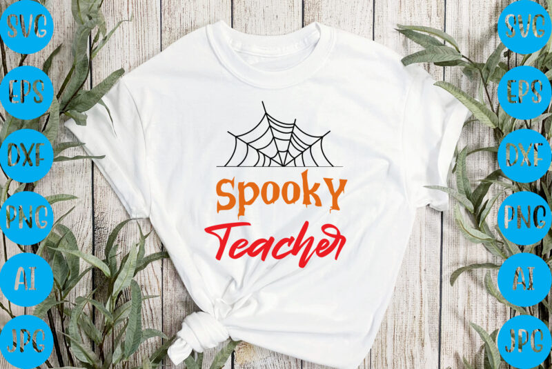 Spooky teacher,halloween t-shirt design, halloween vector t-shirt deisgn, trick or treat halloween t-shirt design, halloween t-shirt design , halloween t-shirt design, halloween svg design, halloween vector design , graphic t-shirt
