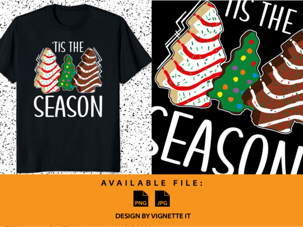 Tis the season merry christmas shirt print template christmas cookies tree xmas shirt design, santa clause lover shirt vector art