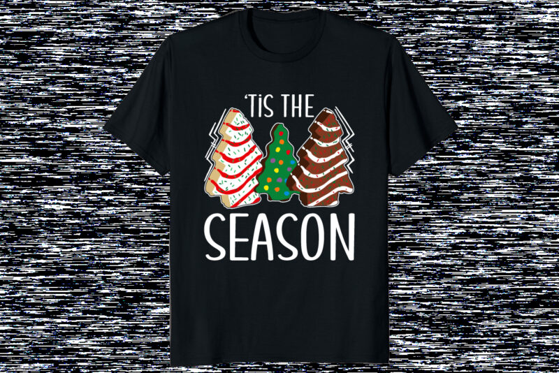 Tis the season Merry Christmas shirt print template Christmas cookies tree Xmas shirt design, Santa clause lover shirt vector art