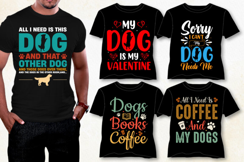 Dog T-Shirt Design Bundle,dog t-shirt design, cute dog t shirt design, unique dog t shirt design, pet dog t shirt design, typography dog t shirt design, best dog t shirt