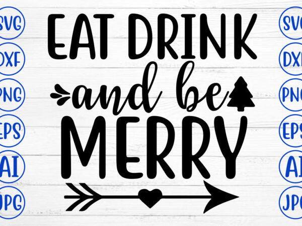 Eat drink and be merry svg cut file vector clipart