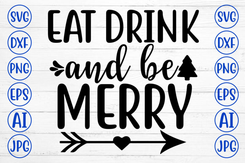 EAT DRINK AND BE MERRY SVG Cut File