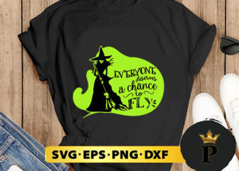 Everyone Deserves A Chance To Fly Witch Broom svg, Halloween Silhouette SVG, Halloween svg, Witch Svg, Halloween Ghost svg, Halloween Clipart, Pumpkin svg files, Halloween svg png graphics