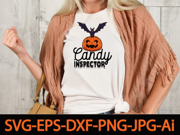 Candy inspector svg cut file,fall svg, halloween svg bundle, fall svg bundle, autumn svg, thanksgiving svg, pumpkin face svg, porch sign svg, cricut silhouette pnghalloween svg byndle , halloween svg, t shirt vector file