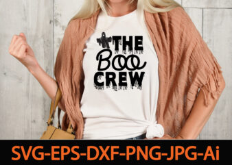 The Boo Crew SVG Cut File,Fall Svg, Halloween svg bundle, Fall SVG bundle, Autumn Svg, Thanksgiving Svg, Pumpkin face svg, Porch sign svg, Cricut silhouette pngHalloween svg byndle , Halloween t shirt designs for sale
