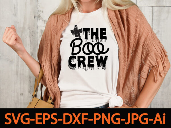 The boo crew svg cut file,fall svg, halloween svg bundle, fall svg bundle, autumn svg, thanksgiving svg, pumpkin face svg, porch sign svg, cricut silhouette pnghalloween svg byndle , halloween t shirt designs for sale