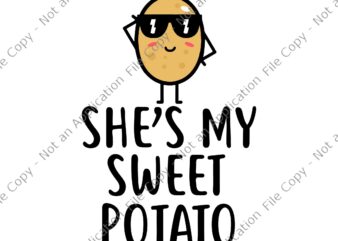 She’s My Sweet Potato I Yam Svg, Thanksgiving Couples Svg, Sweet Potato Svg, Thanksgiving Day Svg t shirt template vector