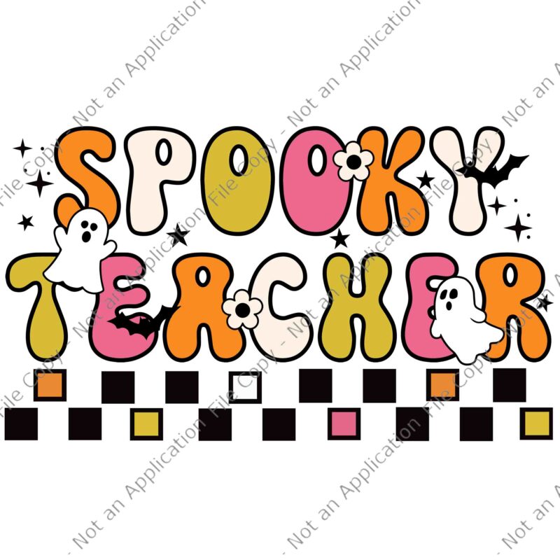 Spooky Season Svg, Spooky Teacher Halloween Svg, Spooky Teacher Svg, Teacher Halloween Svg, Halloween Svg