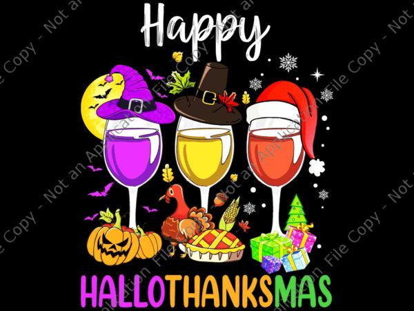 Halloween thanksgiving christmas happy hallothanksmas wine png, hallothanksmas wine png, thanksgiving day png, graphic t shirt