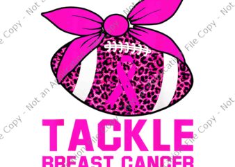 Tackle Football Pink Ribbon Breast Cancer Awareness Png, Tackle Football Pink Ribbon Breast Cancer Awareness Png, Tackle Breast Cancer Png, Football Pink Ribbon Png, Tackle Football Png, Tackle Cancer Png t shirt designs for sale