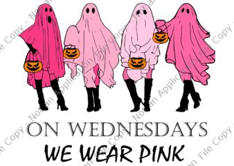 On Wednesday We Wear Pink Ghost Svg, Mean Girls Ghost Svg, Girls Halloween Svg t shirt design online