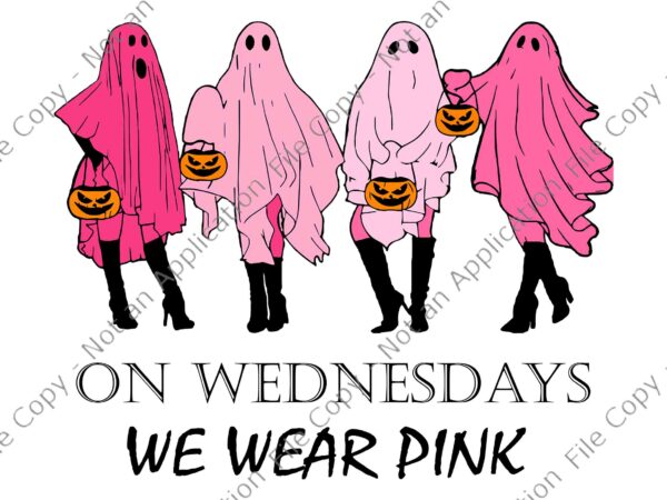 On wednesday we wear pink ghost svg, mean girls ghost svg, girls halloween svg t shirt design online