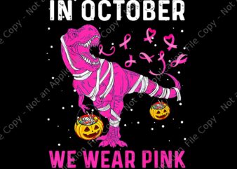 In October We Wear Pink Breast Cancer Dino Pumpkin Halloween Png, In October We Wear Pink Dinosaur Png, Dinosaur Ribbon Breast Cancer Png